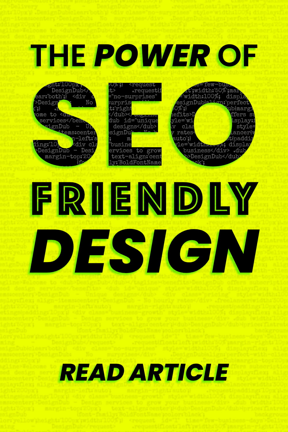 "The power of SEO friendly design" black letters on a Bright yellow background. The Letters SEO contains lines of random html code.